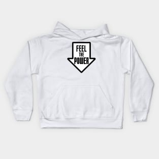 Feel the power Kids Hoodie